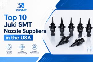 Top 10 Juki SMT Nozzle Suppliers